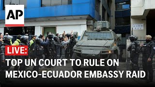 LIVE ICJ gives preliminary ruling in MexicoEcuador dispute over embassy raid [upl. by Jer522]