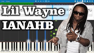 Lil Wayne  IANAHB Piano Tutorial  Sheets  MIDI Synthesia [upl. by Ardnasirhc]