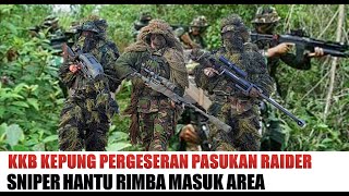 KKB CEGAT PERGESERAN PASUKAN RAIDERSNIPER HANTU RIMBA TURUN GUNUNG AMBLASSSLAH [upl. by Llerrud]