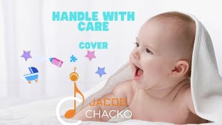 Handle With Care  Traveling Wilburys cover by Jacob Chacko [upl. by Tigges]