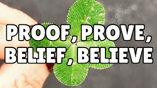 When to use proof prove belief and believe [upl. by Reld]