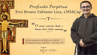 Profissão Perpétua  Frei Bruno Fabiano Lira OFMCap [upl. by Atteuqnas]