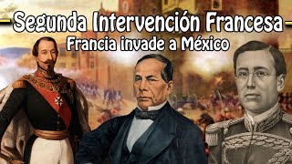 Segunda Intervención Francesa en México  Resumen [upl. by Cos]