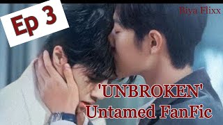 quotThe Unbrokenquot Ep 3 Untamed Fanfic fake sub [upl. by Wilson810]