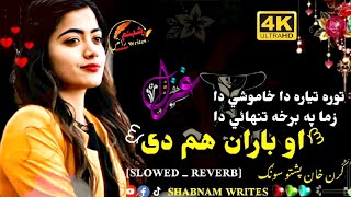 BARAN SLOWEDREVERB Karan khan pashto HD Full song [upl. by Pelpel]