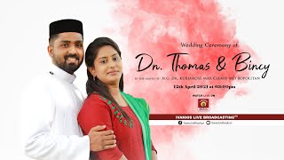 Dn Thomas weds Bincy  WEDDING CEREMONY  HG Dr Kuriakose Mar Clemis Metropolitan  LIVE [upl. by Tterrag]