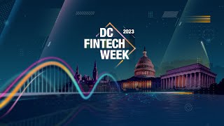 2023 DC Fintech Week [upl. by Eldwen704]