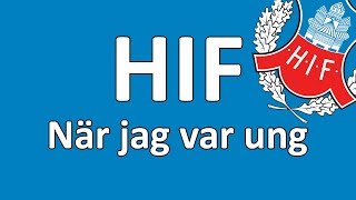 HIF  När Jag Var Ung [upl. by Hulbert]