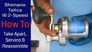 Shimano Talica 16 2Speed  How to take apart service and reassemble [upl. by Arres]