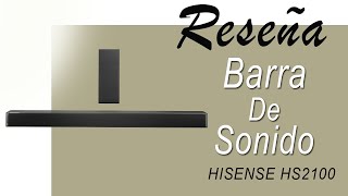 🚀🚀Análisis y Opinión de la Barra de Sonido Hisense HS2100  Ventajas y Desventajas RESEÑA [upl. by Tehcac]