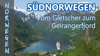 Südnorwegen  vom Gletscher über den Geirangerfjord zur Atlantikstraße  Teil 5 unser Reise [upl. by Eeral]