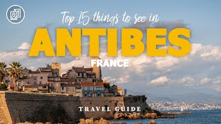 Top 15 unmissable things to see in Antibes France [upl. by Farly]