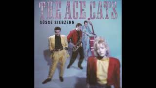 The Ace Cats  Süsse Siebzehn 1988 [upl. by Alinoel]