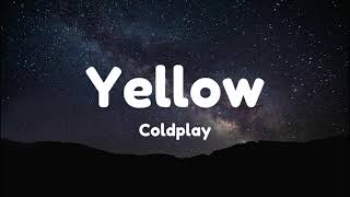 Yellow  Coldplay [upl. by Tseng194]