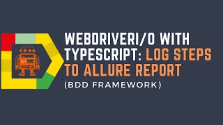 Part24 WebdriverIO with TypeScript  Log steps to Allure Report [upl. by Adnovad697]