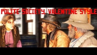 Red Dead Redemption 2 Polite Society Valentine Style [upl. by Esiouqrut]