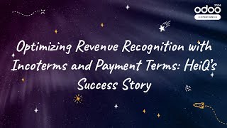 Optimizing Revenue Recognition with Incoterms and Payment Terms HeiQ’s Success Story [upl. by Nigle]