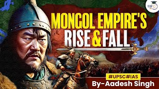 The Rise and Fall of Mongols  Genghis Khan  World History  UPSC  By Aadesh  StudyIQ IAS [upl. by Besnard]