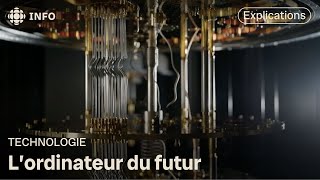 Ordinateur quantique  ce quil faut savoir sur cette technologie  Découverte [upl. by Ecilayram]