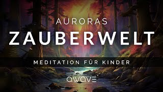 Die kleine Fee Aurora Zauberhafte Fantasiereise für Kinder  Kindermeditation für Mut und Ruhe [upl. by Neeven]