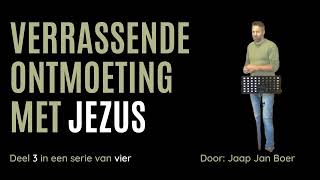 Jezus ontmoeten deel 3 [upl. by Ylle]