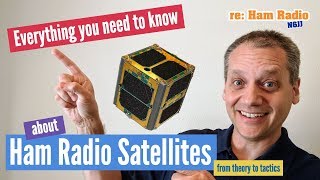 Ham Radio Satellites Everything you need to know from theory to tactics [upl. by Urata]