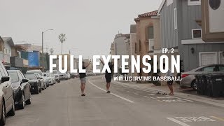 FULL EXTENSION UC Irvine Baseball  Episode 2 [upl. by Eilrac300]