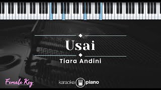 Usai  Tiara Andini KARAOKE PIANO  FEMALE KEY [upl. by Anomor369]