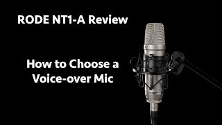 RODE NT1A Review How to Choose a Voiceover Microphone [upl. by Mallon]