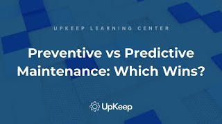 Revolutionize Asset Management with Preventive and Predictive Maintenance Tools  UpKeep [upl. by Arikal]