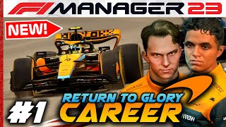 F1 Manager 2023 CAREER MODE Part 1 MCLAREN RETURN TO GLORY JOURNEY BEGINS [upl. by Yrrehc]