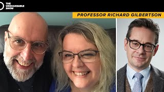 The UNSHAKABLE Show with Professor Richard Gilbertson [upl. by Yancy]