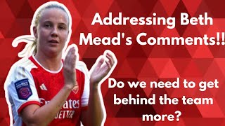 Addressing Beth Meads Comments  Do we need to get behind the team more [upl. by Naillimxam152]