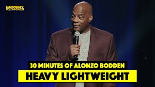 30 Minutes of Alonzo Bodden Heavy Lightweight [upl. by Onyx]