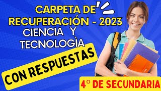 CARPETA DE RECUPERACIÓN 2023  CIENCIA Y TECNOLOGÌA  4º de Secundaria  CON RESPUESTAS [upl. by Grete840]