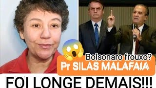 Pr SILAS MALAFAIA FOI LONGE DEMAISSSSS 😱 BOLSONARO FROUXO🤦 [upl. by Bordy]