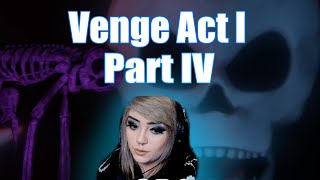 Venge  Act 1  Part 4 [upl. by Innoj]