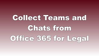 Collect Teams and Chats from Office 365 for Legal  Tip 76 [upl. by Llehsyt597]