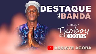 Destaque Da Banda  Entrevista com Txoboy Das Xoc0tas [upl. by Bowers]