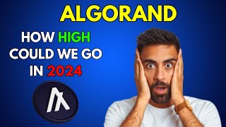 How High can ALGORAND go in 2024 [upl. by Tiphany]