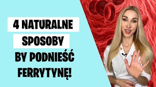 4 naturalne sposoby by podnieść ferrytynę [upl. by Bryn399]