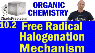 102 The Free Radical Halogenation Mechanism  Organic Chemistry [upl. by Adian]