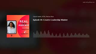 Episode 59 Creative Leadership Mindset [upl. by Zandt141]