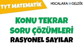 Tyt Matematik l Rasyonel Sayılar l Konu Tekrar Soru Çözümleri [upl. by Brittnee]