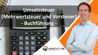 Umsatzsteuer Mehrwertsteuer und Vorsteuer  Buchführung ► wiwiwebde [upl. by Nurav720]