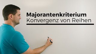 Majorantenkriterium Konvergenz von Reihen Beispiel Konvergenzkriterium [upl. by Sirref]