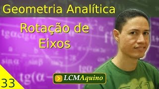 33 Rotação de Eixos  Geometria Analítica [upl. by Chaiken]