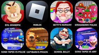 EVIL GRANDPAROBLOXBETTYS NURSERYSTRAWBERRY POLICECAPYBARA’S PRISONSCHOOL BULLYSONIC TAPES [upl. by Adnoved]