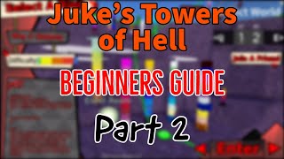 Jukes Towers of Hell Beginners Guide Part 2 [upl. by Carthy142]