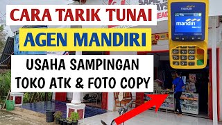 Cara tarik tunai di Agen Mandiri menggunakan atm untuk menambah pendapatan toko atk dan foto copy [upl. by Chandos746]